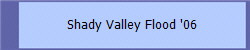 Shady Valley Flood '06